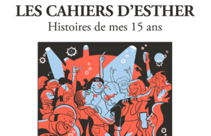 Pas de crise d’ado pour « Les Cahiers d’Esther »